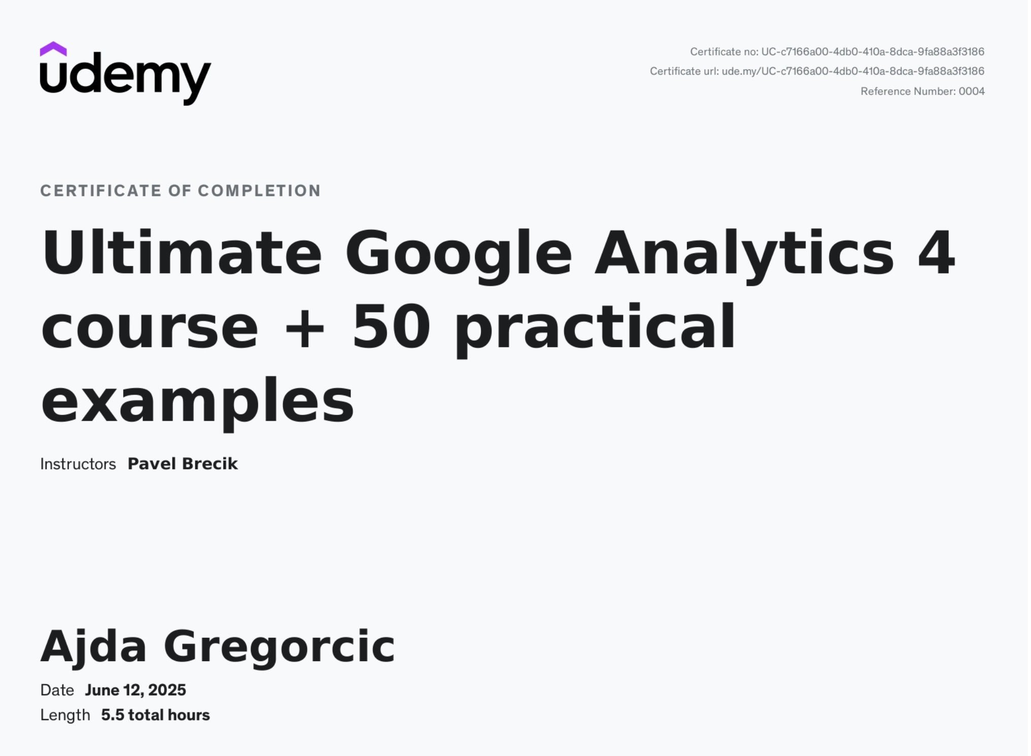 Potrdilo Ajde Gregorčič za izobraževanje »Ultimate Google Analytics 4 course + 50 practical examples«.